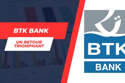 Renaissance spectaculaire de la BTK Bank : Retour aux bénéfices après six années de turbulences !